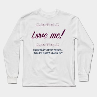 Love me! Long Sleeve T-Shirt